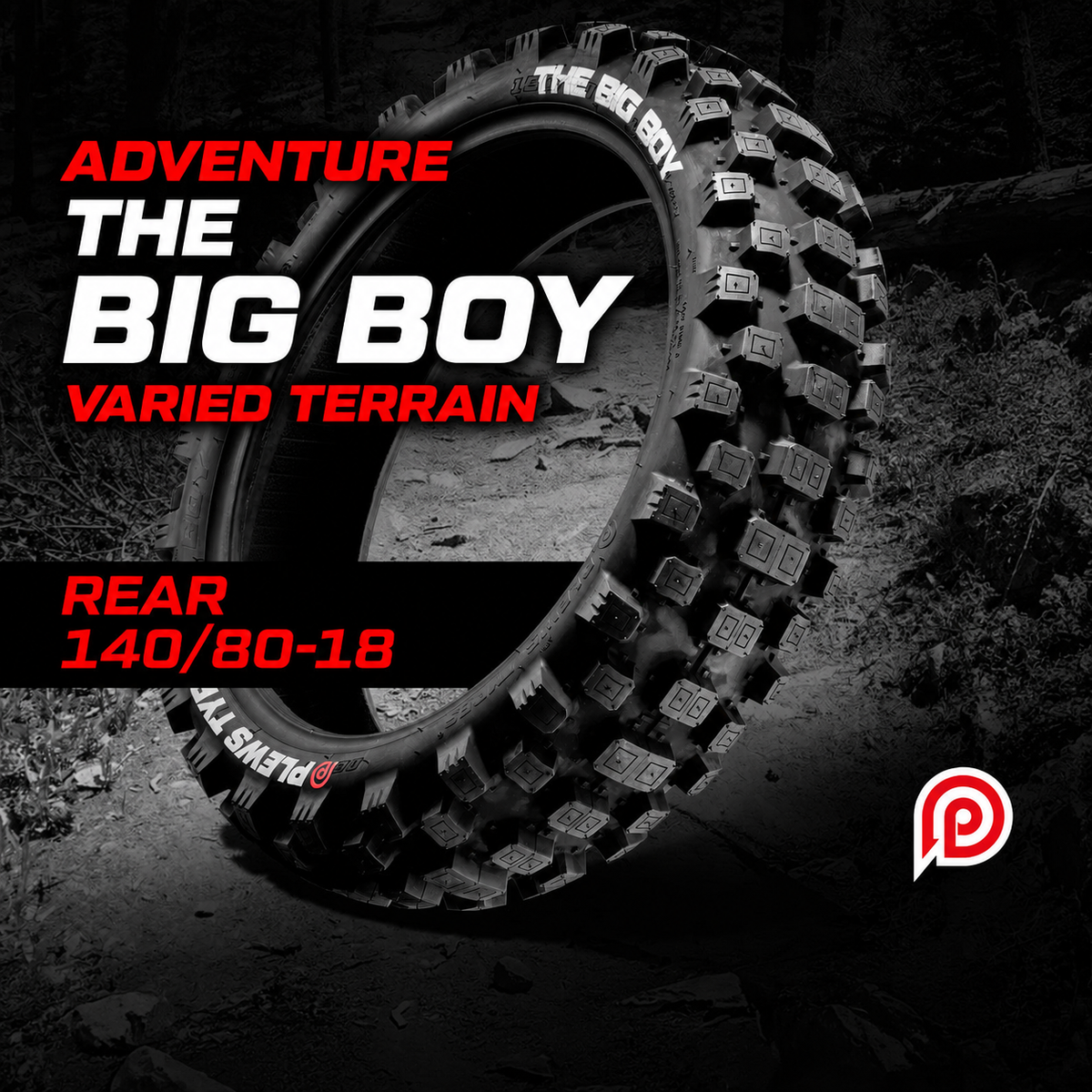 Plews - The Big Boy Adventure Tyre - 150/70-18 and 140/80-18